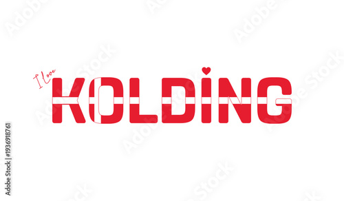 I love Kolding, Typographic design of I love Kolding on a white background, Flag typography of Kolding with heart, Vector design of Kolding City of Denmark, I love Denmark, Flag of Denmark