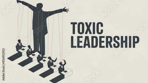 Toxic Leadership: An illustration depicting the concept of toxic leadership, where a controlling figure manipulates subordinates.