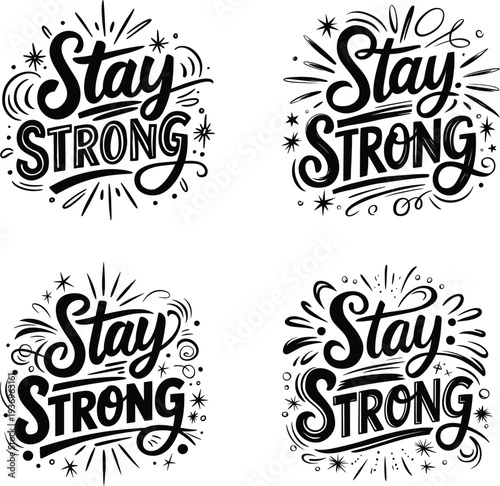 Stay Strong motivational hand drawn typography quote