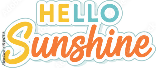 Hello Sunshine" text illustration with a playful and bright design, perfect for adding a cheerful touch to any creative project and conveying a positive and welcoming message