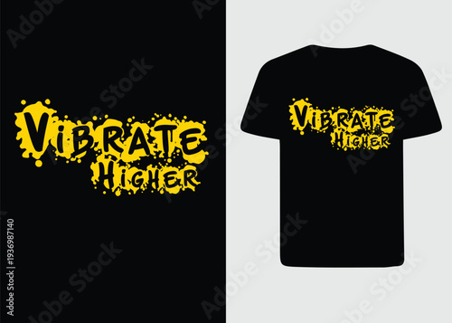 Vibrate Higher" Motivational Typography with Yellow Ink Splash