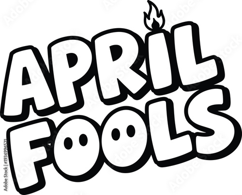 April fools day cartoon style text with flame