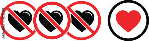 Heart and prohibited love symbols set isolated on white background, romantic and no love warning icons vector illustration collection