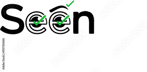 Black text "Seen" with green checkmarks over the eyes of the "e"s