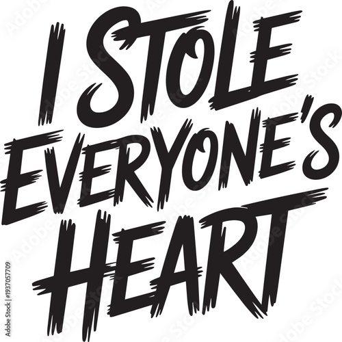 I stole everyone's heart funny text for baby clothes and nursery decor cute graphic design