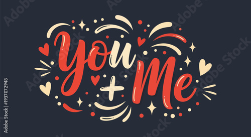 You and me handwritten text illustration