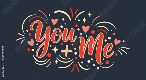 You and me handwritten text illustration