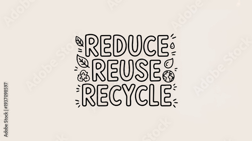 Eco friendly reduce reuse recycle text with leaf illustrations on beige background for sustainable living and environmental awareness campaigns