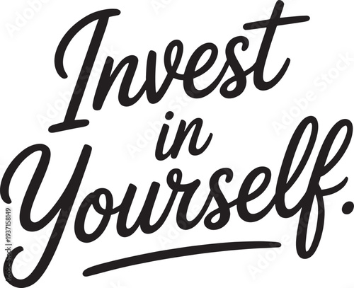 Invest in Yourself motivation inspiration quote typography