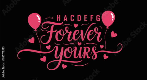 Forever yours pink calligraphy on black