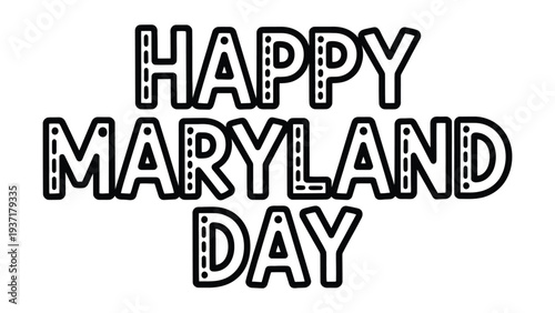 happy maryland day decorative typography banner, american state holiday celebration text design with creative outlined lettering