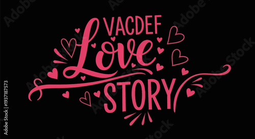 Pink calligraphy love story on black background