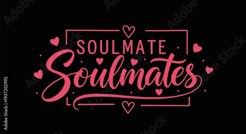 Soulmates typography in pink on black