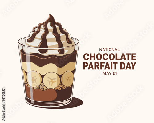 National Chocolate Parfait Day vector illustration. Delicious layered chocolate banana dessert in a glass drawing. Banana, creamy yogurt, crunchy granola and whipped cream vector. May 1. Important day