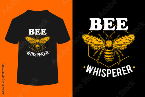 Bee Whisperer - Funny Beekeeping & Beekeeper T-Shirt