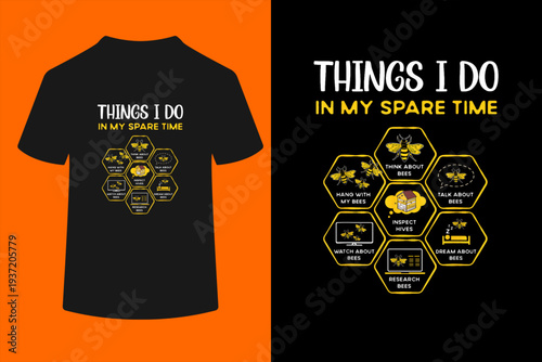 Things I Do in My Spare Time Beekeeping Bees Funny Beekeeper T-Shirt
