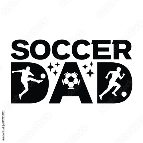 Soccer Dad with Players and Ball Vector Art, Celebrating Fathers in Sports, Action-Packed Design