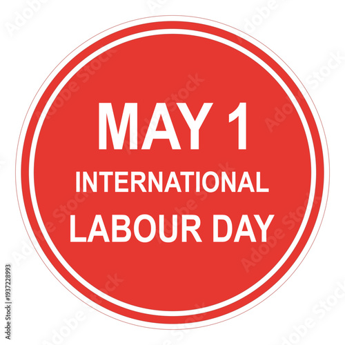 International labour day may 1st red circle logo symbol