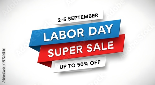 Foto Labor day super sale up to 50 off september 2 5 labor day weekend discounts