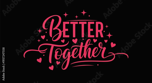 Better together typography design