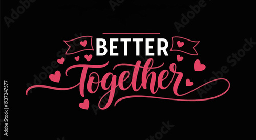 Better together typography design