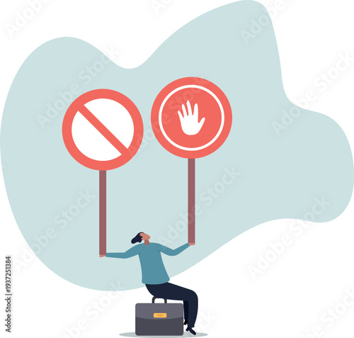 Forbidden, prohibited or restriction, stop sign caution or banned attention, illegal, wrong or false information to avoid, risk and danger .human life and situation.