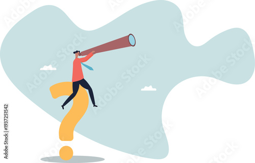 Curiosity explore unknown, search for solution or new business opportunity, seek for success concept,human life and situation.