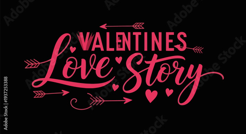 Valentines love story decorative typography