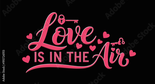 Love is in the air typography design