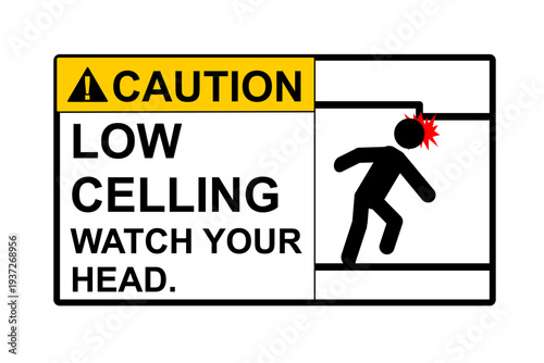 Industrial safety warning sign indicating low ceiling hazard. Symbol shows a person hitting head on low overhead obstacle with caution message.