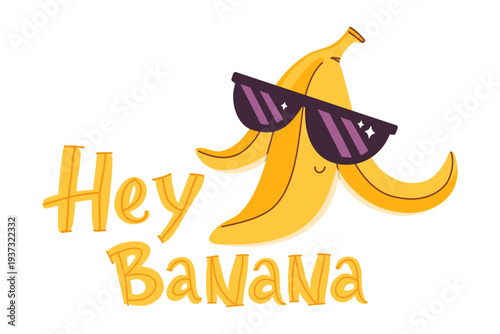 Banana Character Illustration. Banana Wearing Sunglasses Smiling Fruit Mascot With Hey Banana Lettering Isolated. Cute Yellow Fruit Vector Illustration