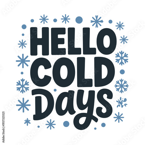 Chilly greeting announces the arrival of cold winter days with.