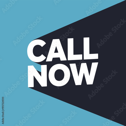 Strong promotional call to action states Call Now with shadow effect.