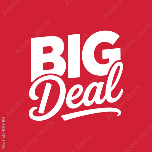 Big Deal text graphic against a red background.