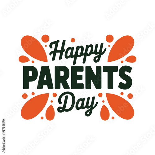 A festive illustration wishing everyone a Happy Parents Day with colorful accents.