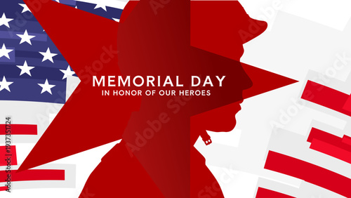 Memorial day, in honor of our heroes banner with soldier silhouette and united states flag