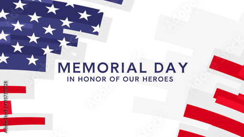 Memorial day, in honor of our heroes banner with united states flag, american patriotic background