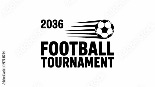 A graphic displays the year 2036 alongside a soccer ball with speed lines and the text football tournament in bold lettering high quality professional detailed modern