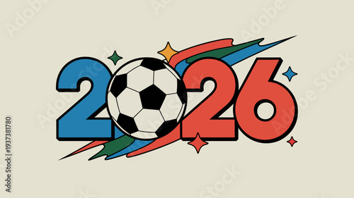 A vibrant illustration features the number 2026 prominently displayed with a soccer ball integrated into the design embellished with dynamic graphic elements high quality professional detailed