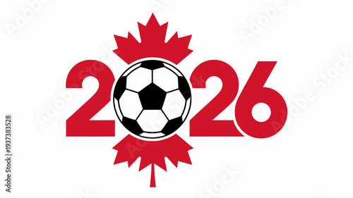 A vibrant graphic depicts a soccer ball nestled between the numbers 2026 overlaid on a stylized canadian maple leaf design high quality professional detailed modern elegant