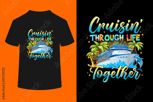 Cruisin Through Life Together Husband and Wife Cruise Couple T-Shirt
