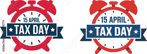 Tax Day April 15 alarm clock badge vector collection. USA tax deadline typography design with clock symbol and patriotic color elements for financial reminder concept