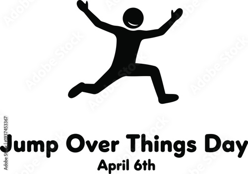 Celebration of jump over things day on april sixth featuring a joyful jumping figure