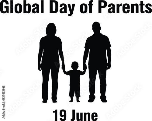 Global day of parents celebrated annually on june 19th with family silhouettes