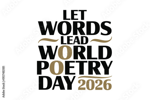 World Poetry Day 2026 Celebration Typography Design with Let Words Lead Theme