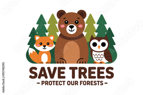 Save Trees Protect Forests Cartoon Animals Bear Fox Owl