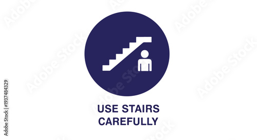 Graphic sign with a warning to use stairs carefully on a white background.