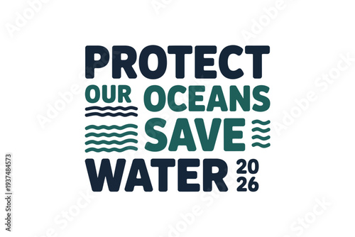 Protect Our Oceans Save Water Environmental Conservation Message 2026