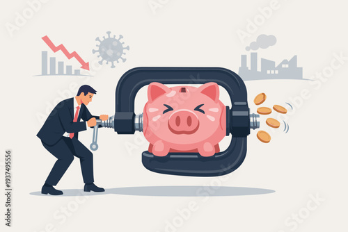 Businessman squeezing a piggy bank with a large clamp to force out coins, representing budget cuts, financial crisis, and reducing spending during economic downturn, recession, or pandemic.