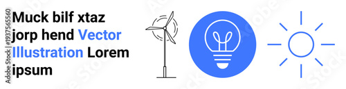 Renewable energy, sustainability, eco-friendly solutions, green technology, environmental awareness, clean power. Wind turbine, light bulb and sun illustration. Renewable energy and sustainability